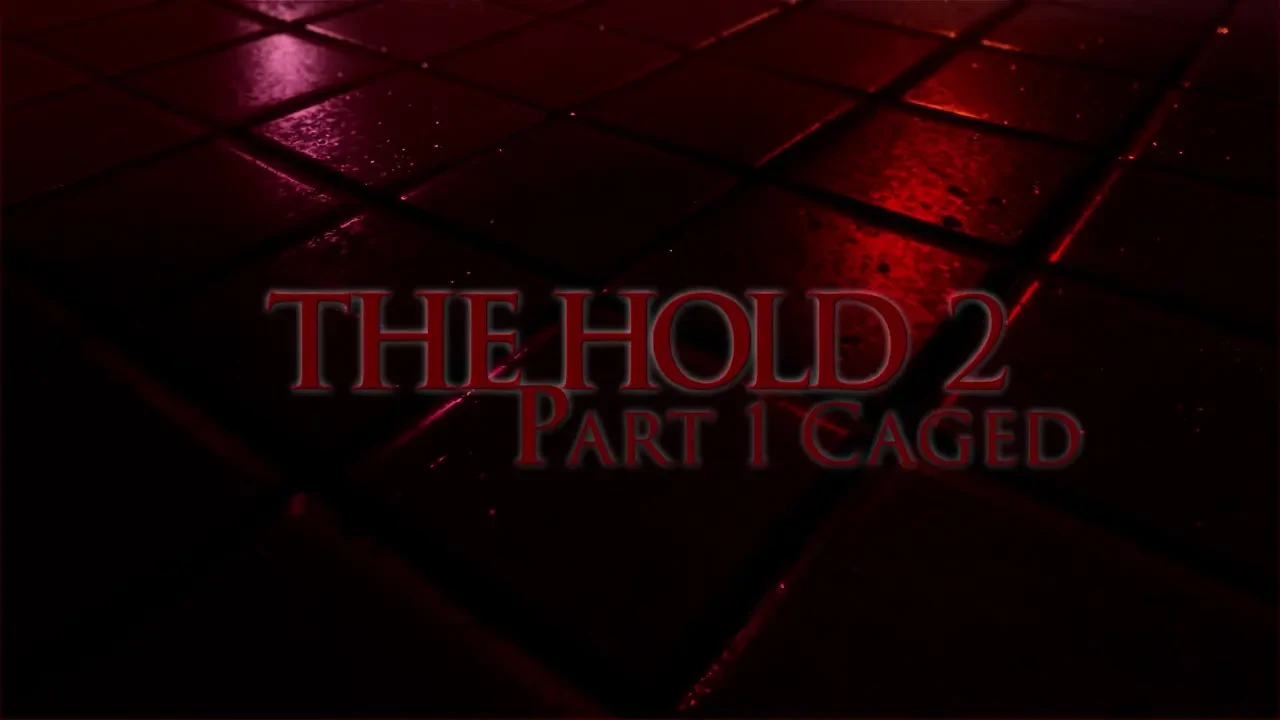 Watch The Hold 2 - Part 1 Caged | Stream Ad-Free | 3dsexdude.com